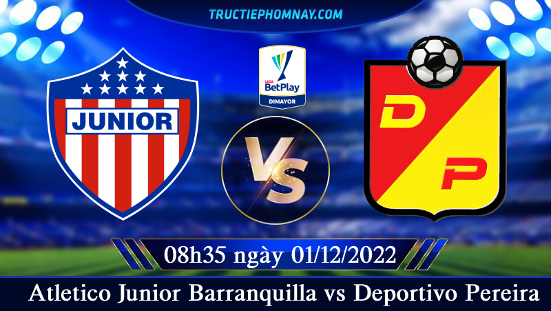 Atletico Junior Barranquilla vs Deportivo Pereira
