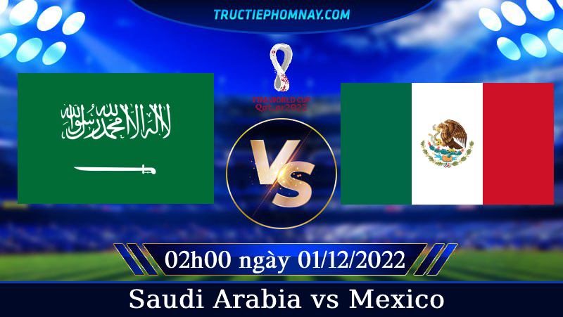 Nhận định và soi kèo trận Saudi Arabia vs Mexico