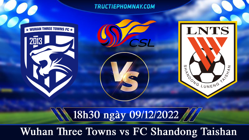 Wuhan Three Towns vs FC Shandong Taishan