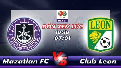 Lịch thi đấu Mazatlan FC vs Club Leon 10h10 ngày 07/01