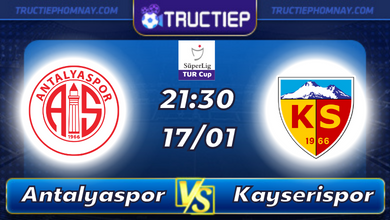 Lịch thi đấu bóng đá Antalyaspor vs Kayserispor 21h30 ngày 17/01