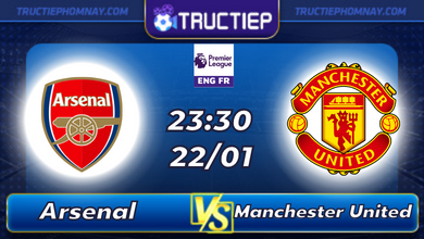 Lịch thi đấu Arsenal vs Manchester United 23h30 ngày 22/01