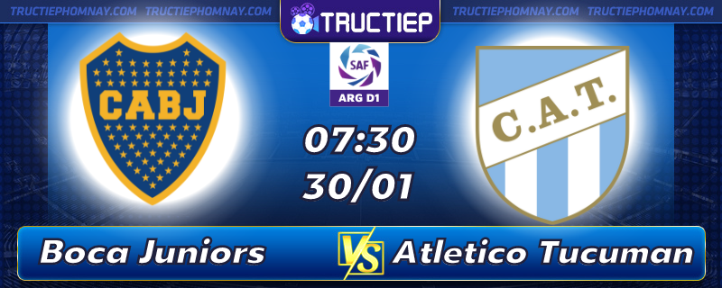 Lịch thi đấu Boca Juniors vs Atletico Tucuman 07h30 ngày 30/01