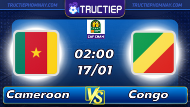 Lịch thi đấu Cameroon vs Congo 02h00 ngày 17/01