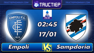 Lịch thi đấu Empoli vs Sampdoria 2h45 ngày 17/01