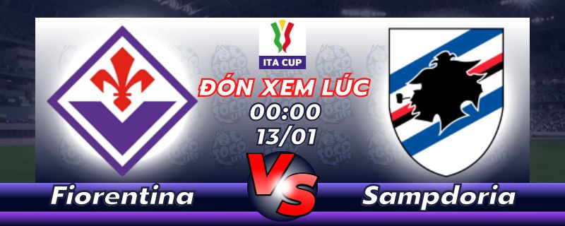 Lịch thi đấu Fiorentina vs Sampdoria 00h00 ngày 13/01