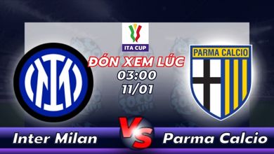 Lịch thi đấu Inter Milan vs Parma Calcio 1913 03h00 ngày 11/01