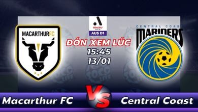 Lịch thi đấu Macarthur FC vs Central Coast Mariners FC 03h00 ngày 13/01