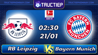Lịch thi đấu RB Leipzig vs Bayern Munich 2h30 ngày 21/01