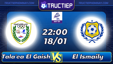 Lịch thi đấu Tala'ea El Gaish vs El Ismaily 22h00 ngày 18/01