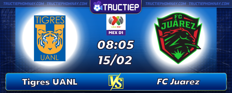 Lịch thi đấu, dự đoán kết quả Tigres UANL vs FC Juarez 08h05 ngày 15/02
