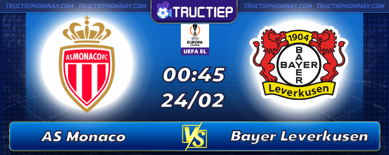 Lịch thi đấu, dự đoán kết quả Monaco vs Leverkusen 00h45 ngày 24/02