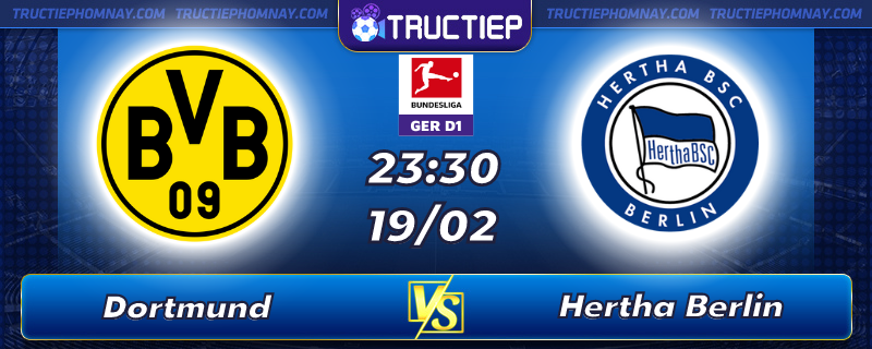 Lịch thi đấu, dự đoán kết quả Dortmund vs Hertha Berlin 23h30 ngày 19/02