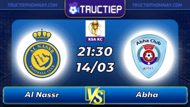 Lịch thi đấu Al Nassr vs Abha lúc 21h30 ngày 14/03