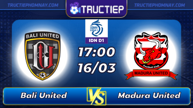 Lịch thi đấu Bali United vs Madura United lúc 17h00 ngày 16/03