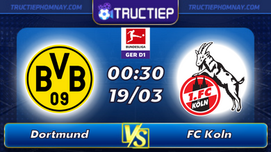 Lịch thi đấu Dortmund vs FC FC Koln lúc 00h30 ngày 19/03