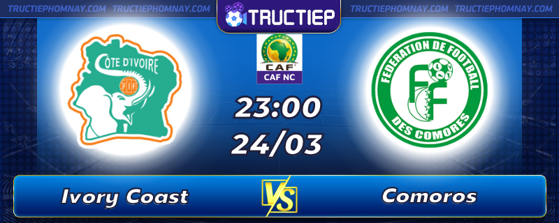 Lịch thi đấu Ivory Coast vs Comoros lúc 23h00 ngày 24/03