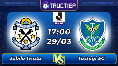 Lịch thi đấu Jubilo Iwata vs Tochigi SC lúc 17h00 ngày 29/03
