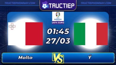 Lịch thi đấu Malta vs Ý lúc 01h45 ngày 27/03