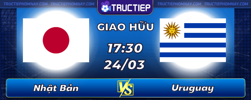 Lịch thi đấu Nhật Bản vs Uruguay lúc 17h30 ngày 24/03