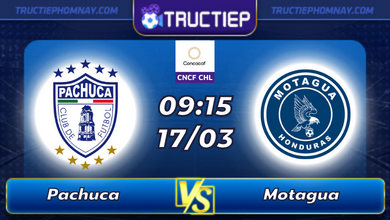 Lịch thi đấu Pachuca vs Motagua lúc 09h15 ngày 17/03