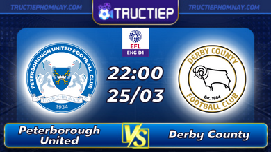Lịch thi đấu Peterborough vs Derby County lúc 22h00 ngày 25/03