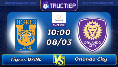 Lịch thi đấu Tigres UANL vs Orlando City lúc 10h00 ngày 08/03