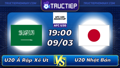 Lịch thi đấu U20 Ả Rập Xê Út vs U20 Nhật Bản lúc 19h00 ngày 09/03