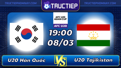 Lịch thi đấu U20 Hàn Quốc vs U20 Tajikistan lúc 19h00 ngày 08/03