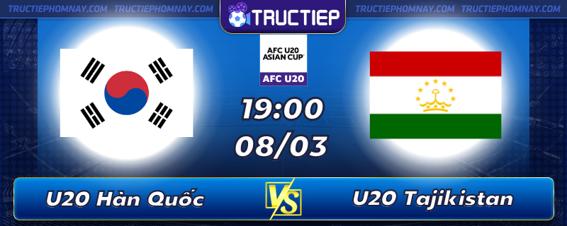 Lịch thi đấu U20 Hàn Quốc vs U20 Tajikistan lúc 19h00 ngày 08/03